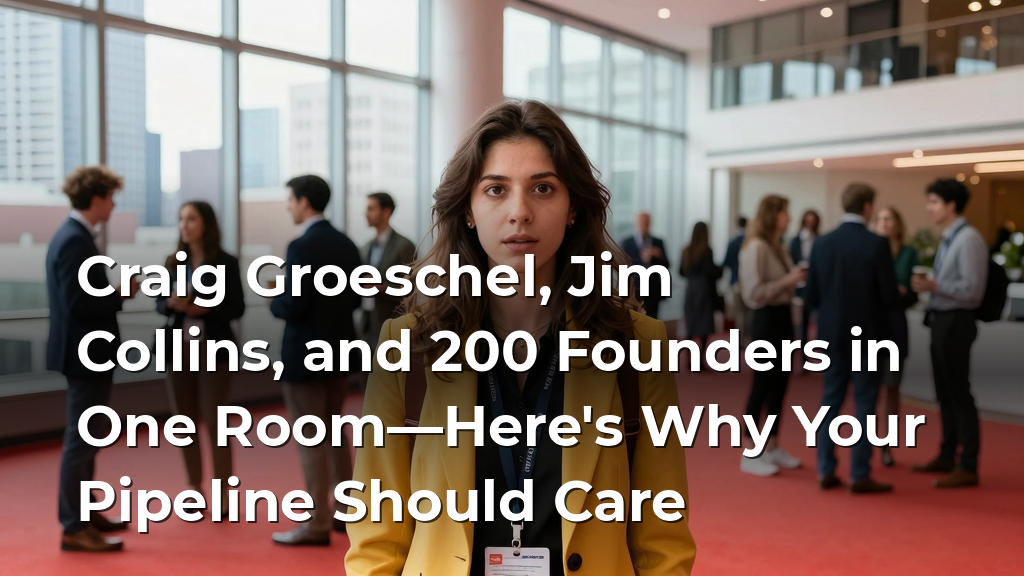 Craig Groeschel, Jim Collins, and 200 Founders in One Room—Here's Why Your Pipeline Should Care